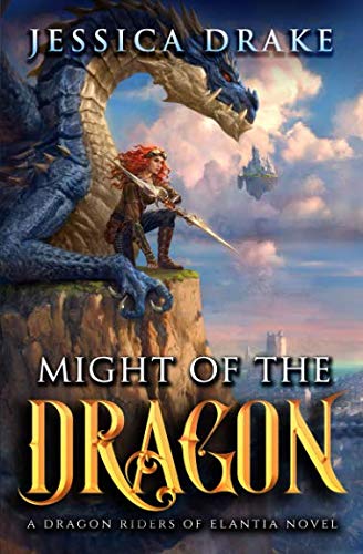 Might of the Dragon: a Dragon Fantasy Adventure (Dragon Riders of Elantia)