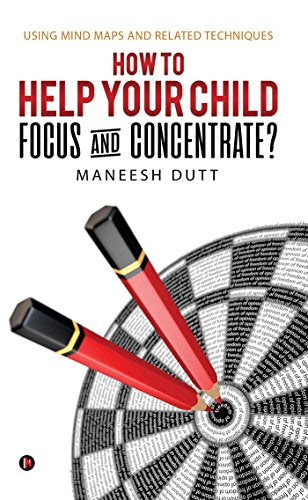 HOW to HELP YOUR CHILD FOCUS and CONCENTRATE?