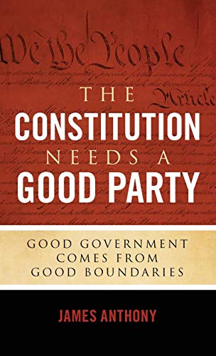The Constitution Needs a Good Party