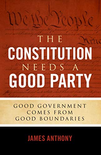The Constitution Needs a Good Party