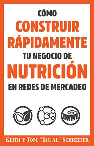 Cómo Construir Rápidamente tu Negocio de Nutrición en Redes de Mercadeo