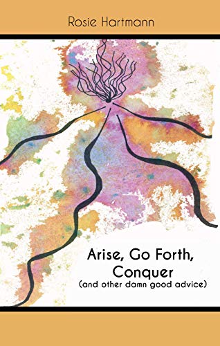Arise, Go Forth, Conquer