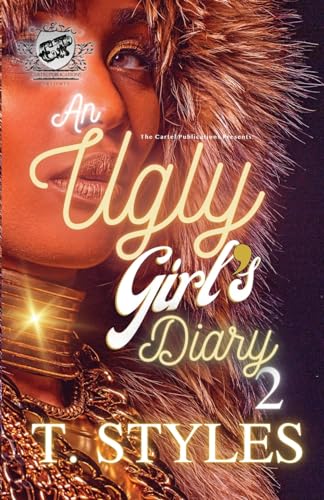 An Ugly Girl's Diary 2 (The Cartel Publications Presents)