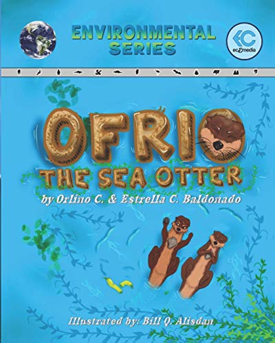 Ofrio, The Sea Otter (Environmental Series)