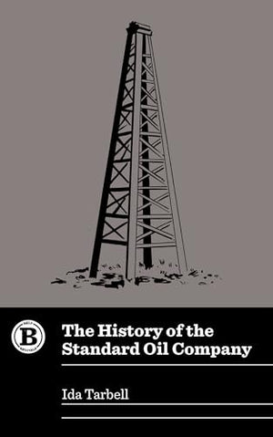 The History of the Standard Oil Company