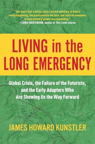Living in the Long Emergency
