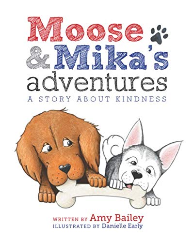 Moose  Mikas Adventures A story about kindness