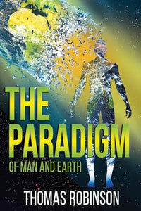 The Paradigm of Earth and Man 