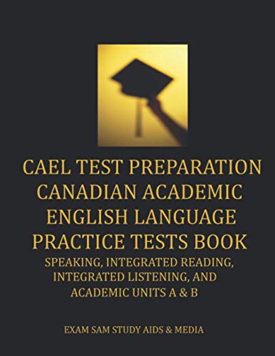 CAEL Test Preparation Canadian Academic English Language Practice Tests Book
