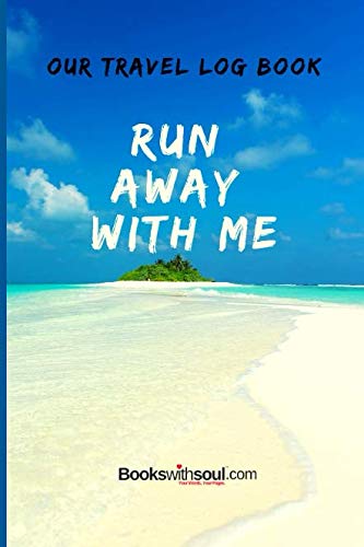 Our Travel Log Book Run Away With Me Notebook Bucket list for Couples Engagement Wedding Honeymoon  Keepsake Memory Pages for  adventures trips  vacations