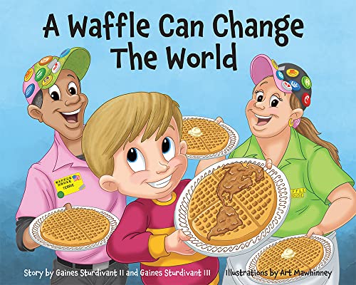 A Waffle Can Change the World: 1