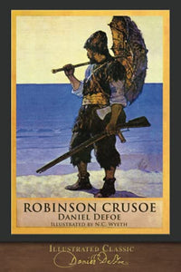 Robinson Crusoe (Illustrated Classic): 300th Anniversary Collection 