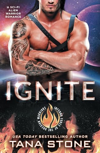 Ignite: A Sci-Fi Alien Warrior Romance (Inferno Force of the Drexian Warriors)