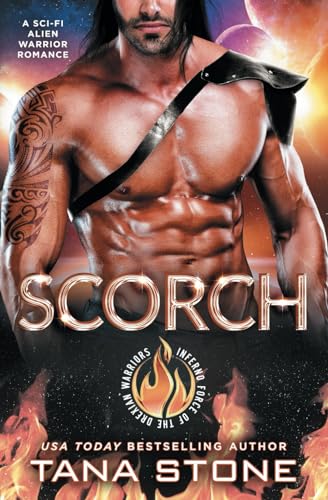 Scorch: A Sci-Fi Alien Warrior Romance (Inferno Force of the Drexian Warriors)