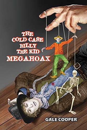 The Cold Case Billy the Kid Megahoax