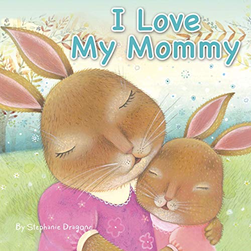 I Love My Mommy