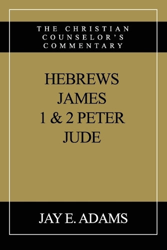Hebrews, James, I & II Peter, Jude
