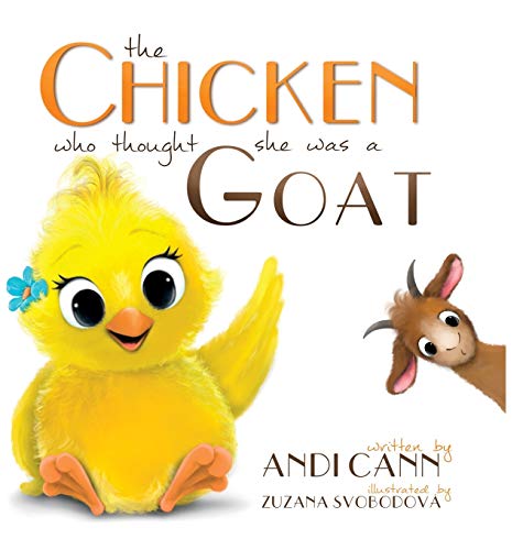 The Chicken Who Thought She Was a Goat