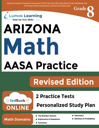 Arizona's Academic Standards Assessment (AASA) Test Prep: 8th Grade Math Practice Workbook and Full-length Online Assessments: Arizona Test Study Guide
