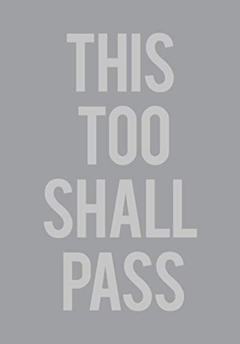 This Too Shall Pass