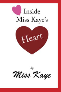 Inside Miss Kaye's Heart 