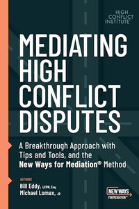 Mediating High Conflict Disputes 