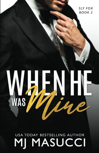 When He Was Mine: A Billionaire Age Gap Romance Book (Sly Fox Series)