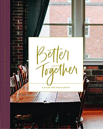 Better Together: A Guide for Discipleship