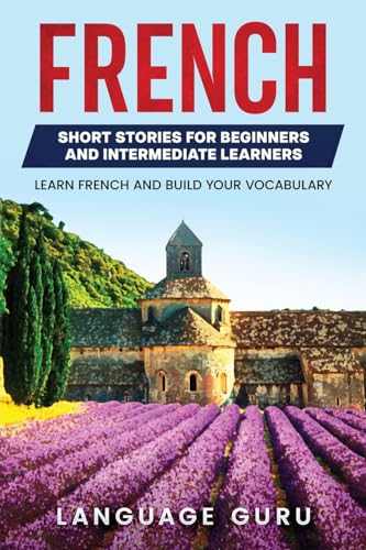 French Short Stories for Beginners and Intermediate Learners