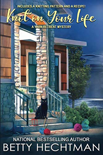 Knot on Your Life (Yarn Retreat Mystery)