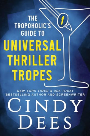 The Tropoholic's Guide to Universal Thriller Tropes