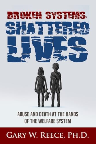 Broken Systems-Shattered Lives