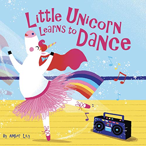 Little Unicorn Learns to Dance  Little Hippo Books  Childrens Padded Board Book