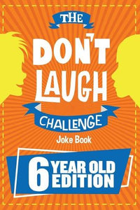 The Don't Laugh Challenge - 6 Year Old Edition 