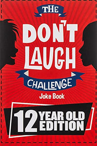 The Don't Laugh Challenge - 12 Year Old Edition 