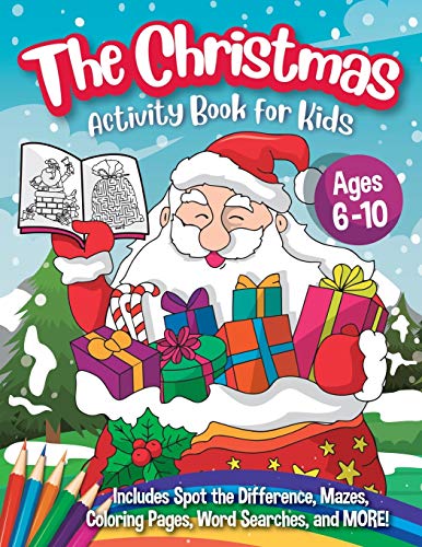 The Christmas Activity Book for Kids - Ages 6-10