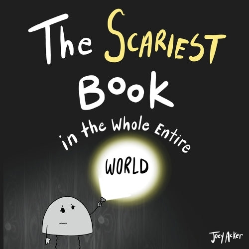 The Scariest Book in the Whole Entire World