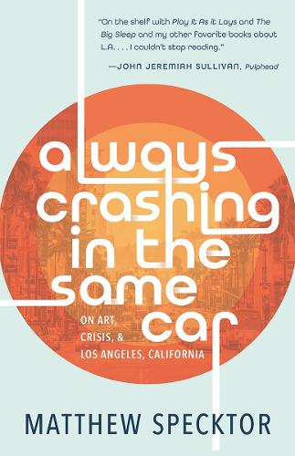 Always Crashing in the Same Car