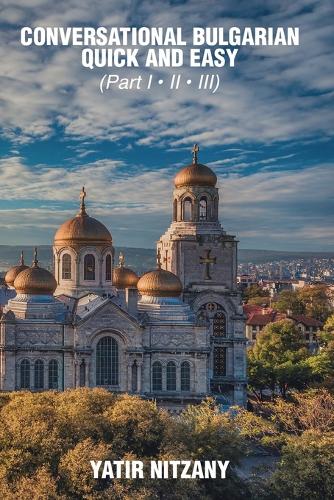 Conversational Bulgarian Quick and Easy