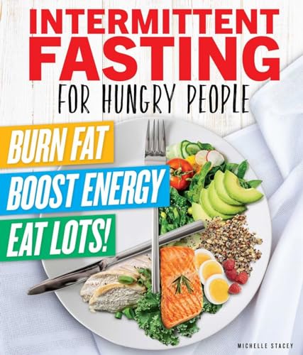 Intermittent Fasting For Hungry People