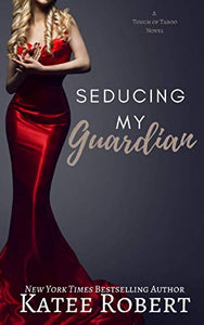 Seducing My Guardian 