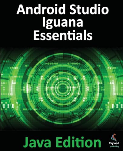 Android Studio Iguana Essentials - Java Edition
