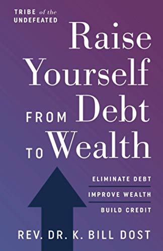 Raise Yourself From Debt to Wealth
