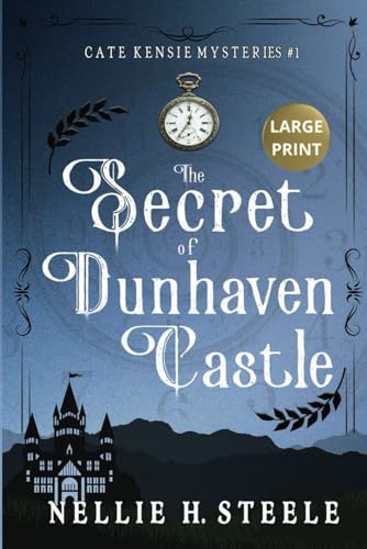 The Secret of Dunhaven Castle: A Cate Kensie Mystery (Cate Kensie Mysteries Large Print Edition)