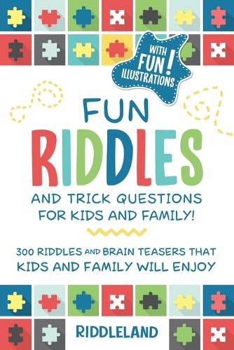 Fun Riddles and Trick Questions For Kids and Family
