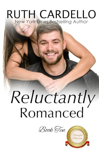Reluctantly Romanced (the Barrington Billionaires, Book 10)