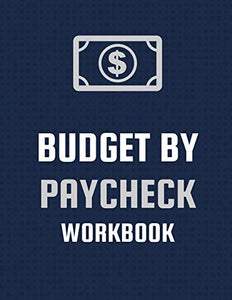 Budget By Paycheck Workbook 