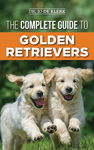 The Complete Guide to Golden Retrievers