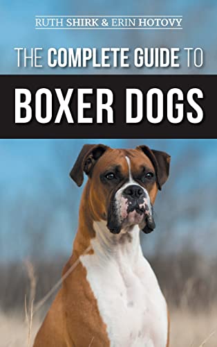 The Complete Guide to Boxer Dogs