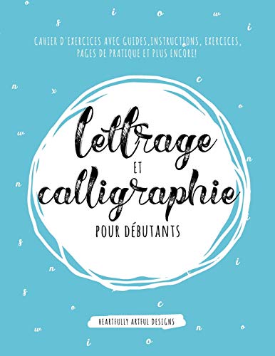 Lettrage et Calligraphie pour debutants